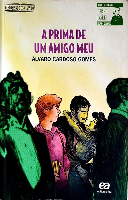 Livro a Prima de um Amigo Meu Autor Gomes, Álvaro Cardoso (2014) [seminovo]
