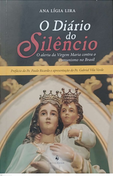 Livro o Diário do Silêncio Autor Lira, Ana Lígia (2018) [usado]