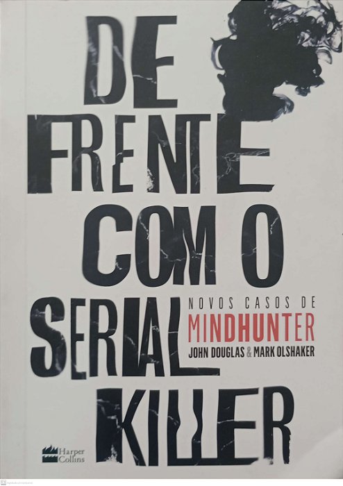 Livro de Frente com o Serial Killer Autor Douglas, John (2022) [usado]