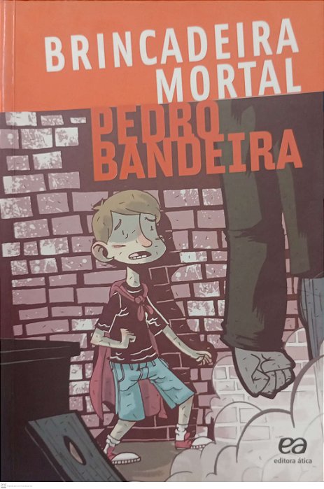Livro Brincadeira Mortal Autor Bandeira, Pedro (2015) [seminovo]
