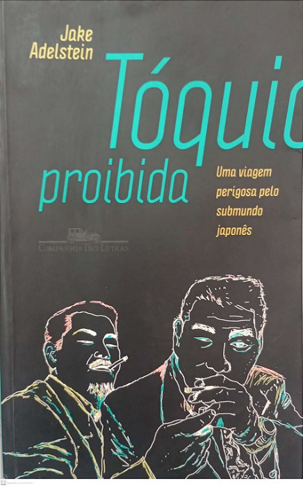 Livro Tóquio Proibida Autor Adelstein, Jake (2011) [usado]