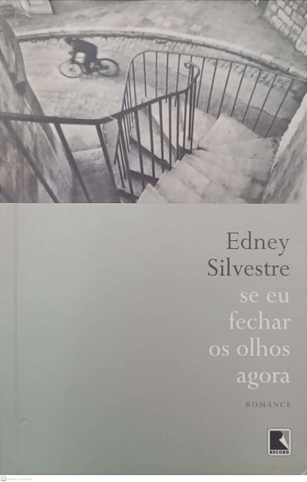 Livro Se Eu Fechar os Olhos Agora Autor Silvestre, Edney (2009) [usado]