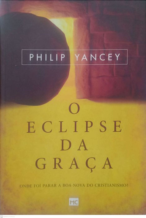 Livro o Eclipse da Graça Autor Yancey, Philip (2016) [seminovo]