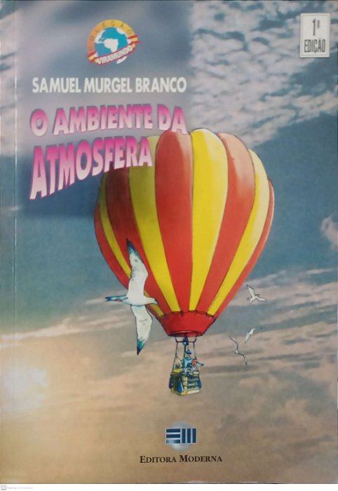 Livro o Ambiente da Atmosfera Autor Branco, Samuel Murgel (1998) [usado]