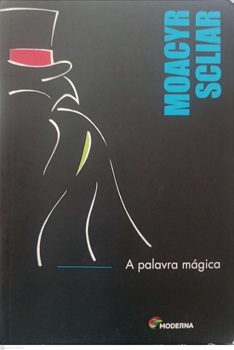 Livro a Palavra Mágica Autor Scliar, Moacyr (2013) [usado]