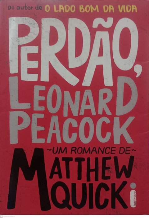 Livro Perdão, Lkeonard Peacock Autor Quick, Matthew (2013) [seminovo]