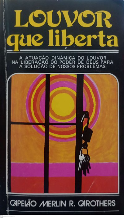 Livro Louvor que Liberta Autor Carothers, Capelão Merlin R. (1977) [usado]