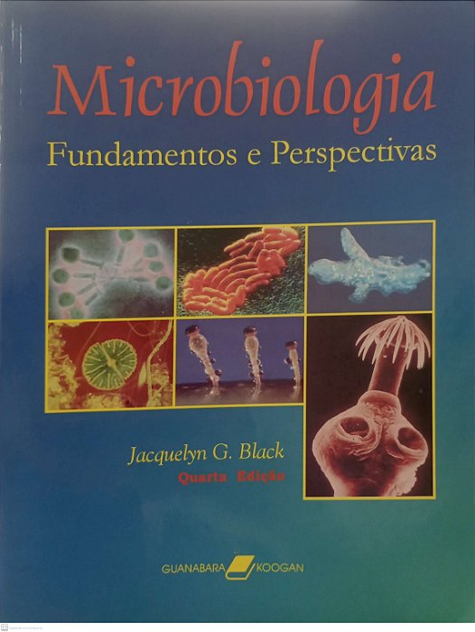 Livro Microbiologia: Fundamentos e Perspectivas Autor Black, Jacquelyn G. (2002) [usado]