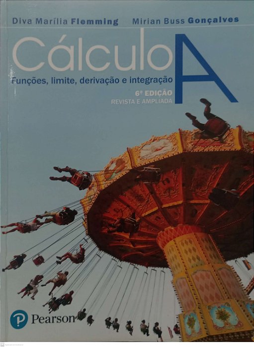 Livro Cálculo A: Funções, Limites, Derivação e Integração Autor Flemming, Diva Marília (2007) [usado]
