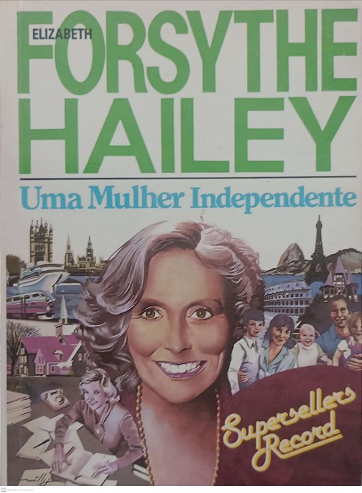 Livro Uma Mulher Independente Autor Hailey, Elizabeth Forsythe [usado]