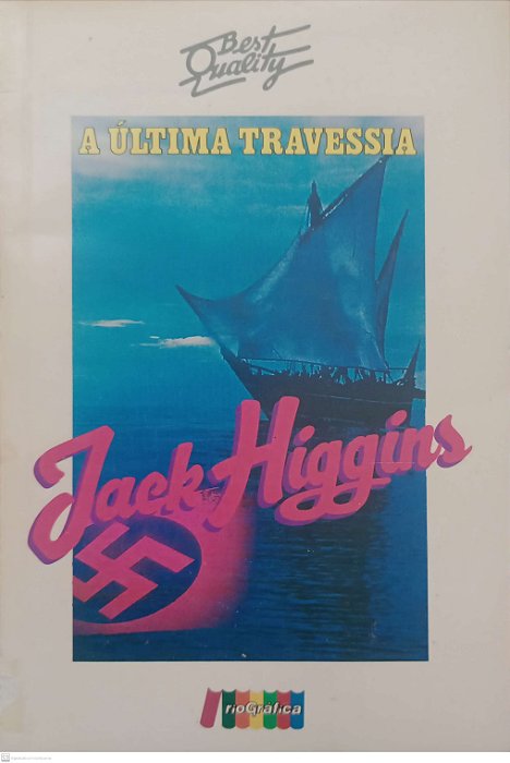 Livro a Última Travessia Autor Higgins, Jack (1986) [usado]