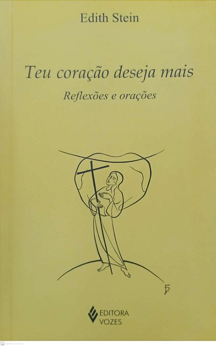 Livro Teu Coração Deseja Mais Autor Stein, Edith (2012) [usado]
