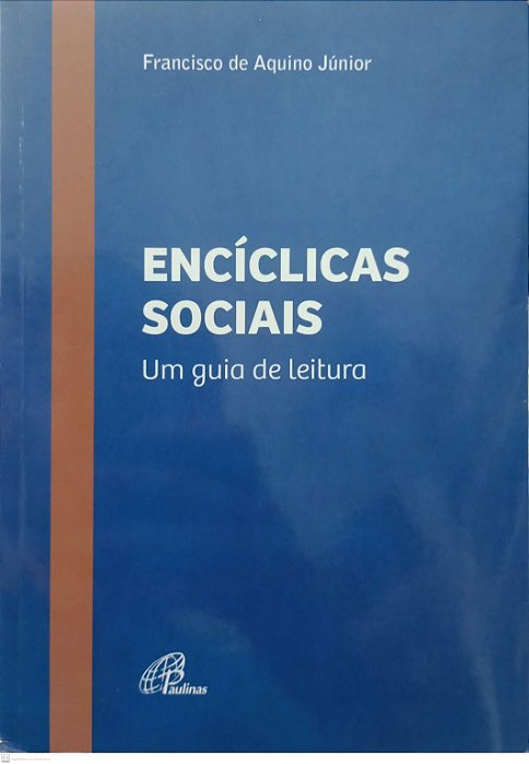 Livro Encíclicas Sociais - um Guia de Leitura Autor Júnior, Francisco de Aquino (2023) [usado]