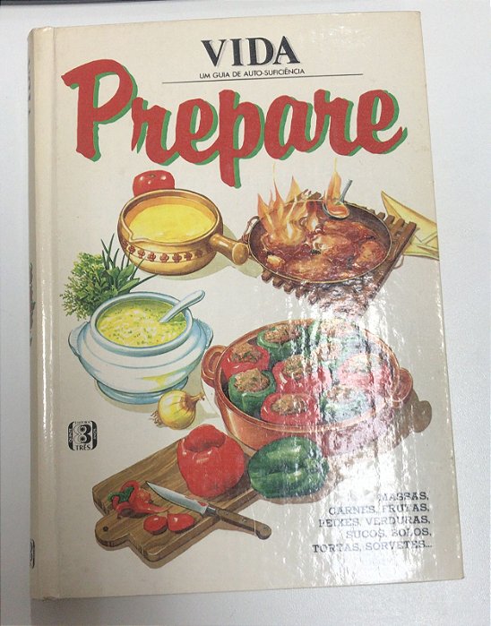 Livro Prepare : Massas, Carnes, Frutas, Peixes .. Autor Desconhecido (1987) [usado]