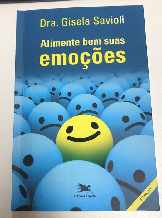 Livro Alimente bem suas Emocoes Autor Savioli, Gisela (2015) [usado]