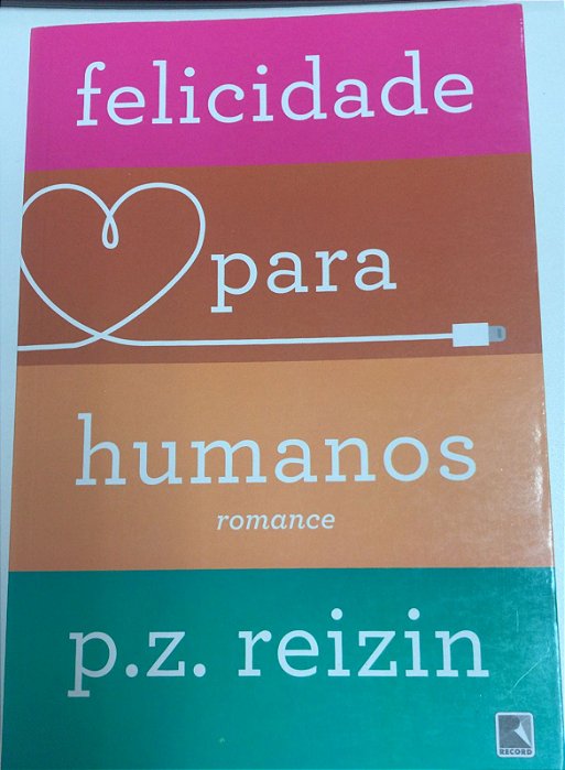 Livro Felicidade para Humanos Autor Reizin, P.z. (2018) [usado]