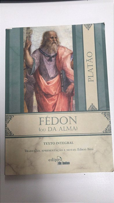Livro Fédon ( ou da Alma ) Autor Platão (2012) [usado]