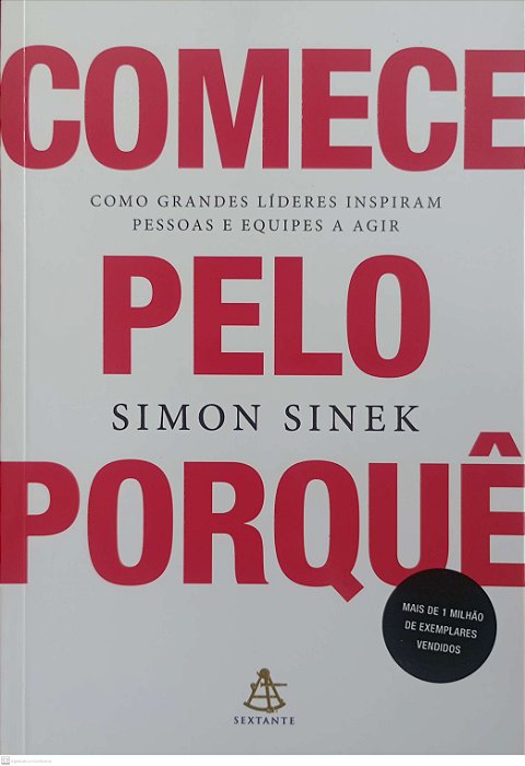 Livro Comece pelo Porquê Autor Sinek, Simon (2018) [seminovo]