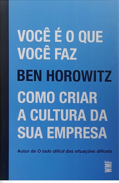 Livro Você é o que Você Faz Autor Horowitz, Ben (2021) [seminovo]
