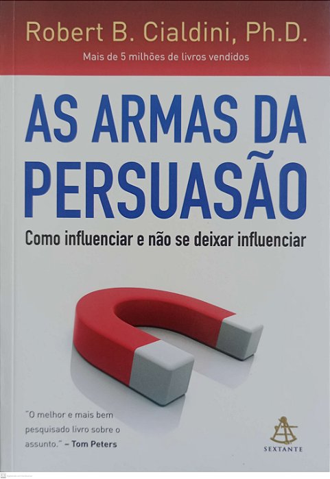Livro as Armas da Persuasão Autor Cialdini, Robert B. (2012) [seminovo]
