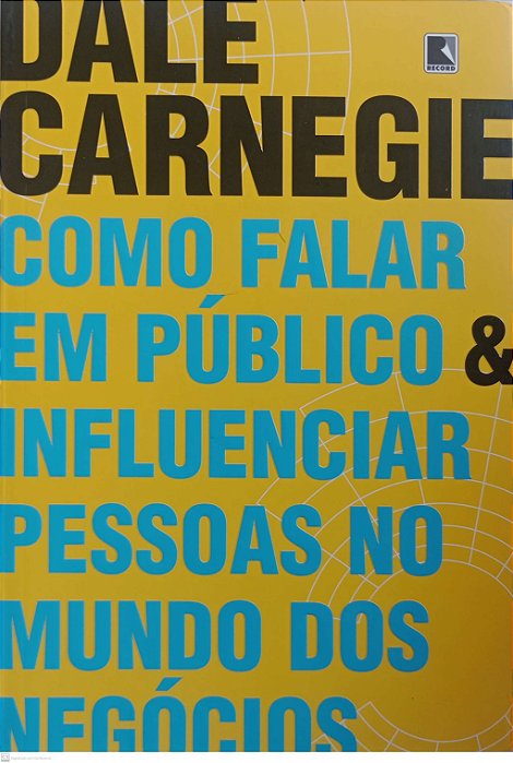 Livro Como Falar em Público e Influenciar Pessoas no Mundo dos Negócios Autor Carnegie, Dale (2022) [seminovo]