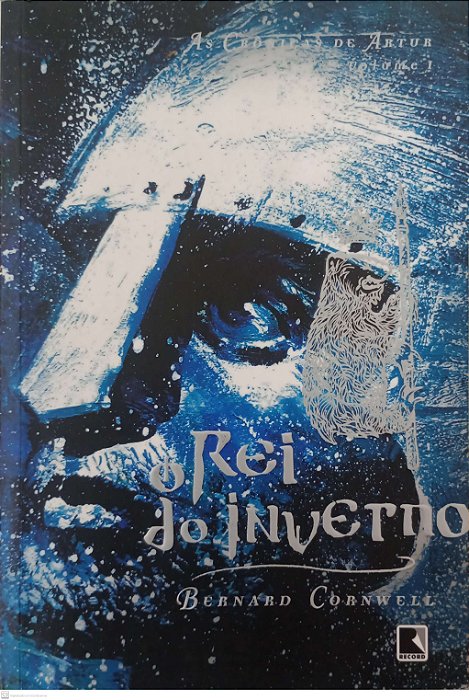 Livro o Rei do Inverno - as Crônicas de Artur 1 Autor Cornwell, Bernard (2009) [usado]