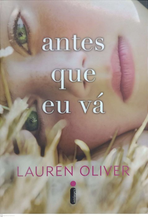 Livro Antes que Eu Vá Autor Oliver, Lauren (2011) [usado]
