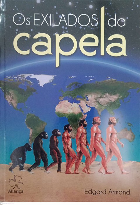 Livro os Exilados da Capela Autor Armond, Edgard (2016) [usado]