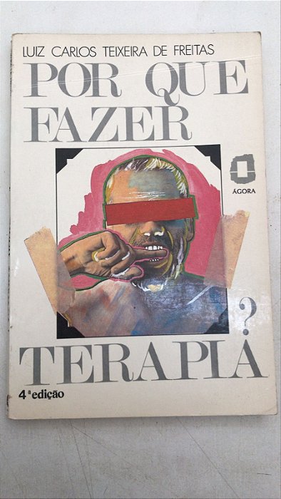 Livro por que Fazer Terapia? Autor Freitas, Luiz Carlos Teixeira de (1985) [usado]