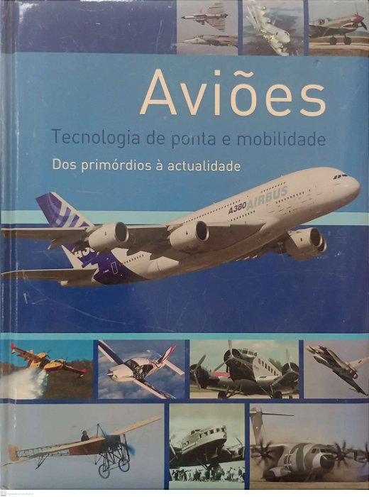 Livro Aviões: Tecnologia de Ponta e Mobilidade Autor Desconhecido [usado]