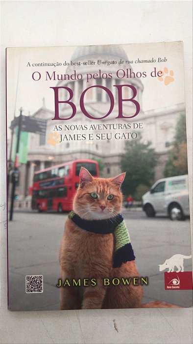 Livro o Mundo Pelos Olhos de Bob Autor Bowen, James (2014) [usado]