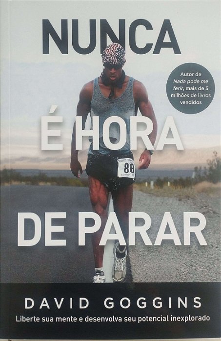 Livro Nunca é Hora de Parar Autor Goggins, David (2023) [seminovo]