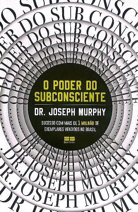 Livro o Poder do Subconsciente Autor Murphy, Dr Joseph (2021) [seminovo]
