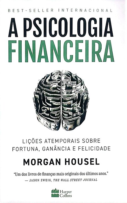Livro a Psicologia Financeira Autor Housel Morgan (2024) [seminovo]