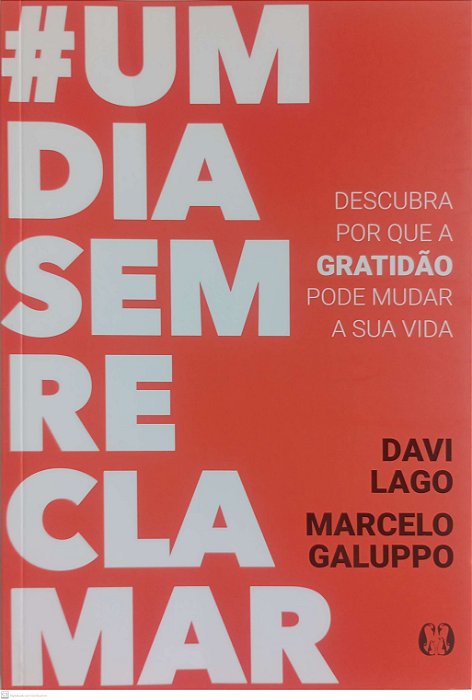 Livro um Dia sem Reclamar Autor Lago, Davi (2022) [seminovo]