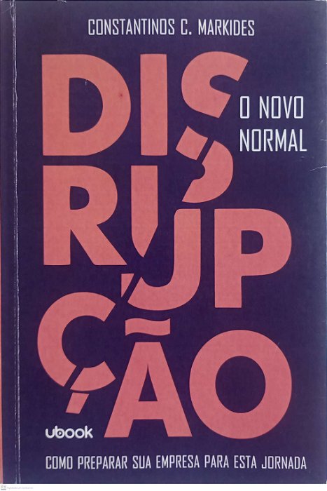 Livro Disrupção: o Novo Normal Autor Markides, Constantinos C. (2022) [usado]