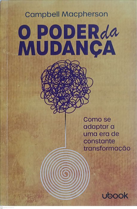Livro o Poder da Mudança Autor Macpherson, Campbell (2021) [seminovo]