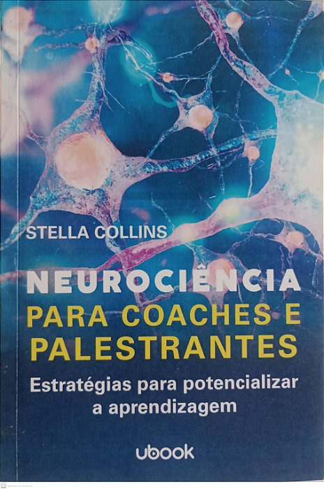 Livro Neurociência para Coaches e Palestrantes Autor Collins, Stella (2021) [seminovo]
