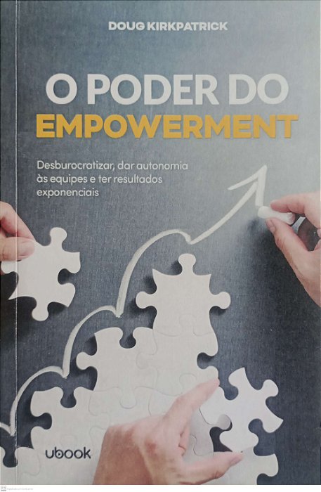 Livro o Poder do Empowerment Autor Kirkpatrick, Doug (2021) [seminovo]