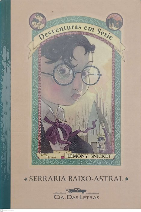 Livro Serraria Baixo-astral - Desventuras em Série 4 Autor Snicket, Lemony (2002) [usado]
