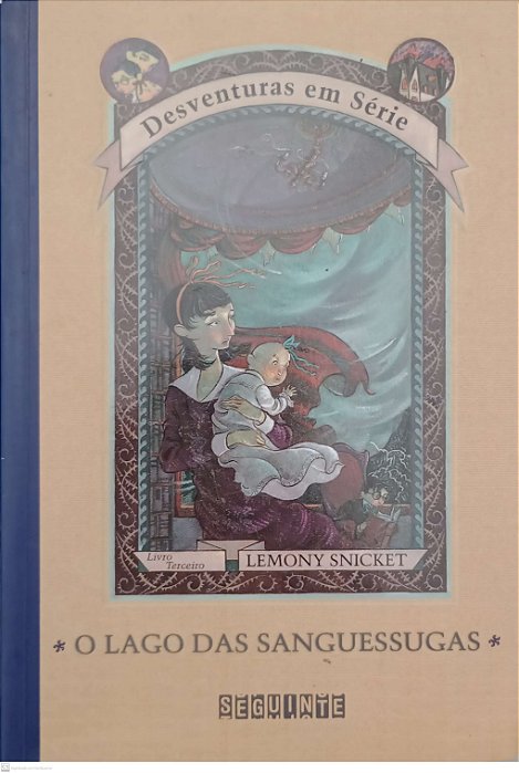 Livro o Lago das Sanguessugas - Desventuras em Série 3 Autor Snicket, Lemony (2014) [usado]