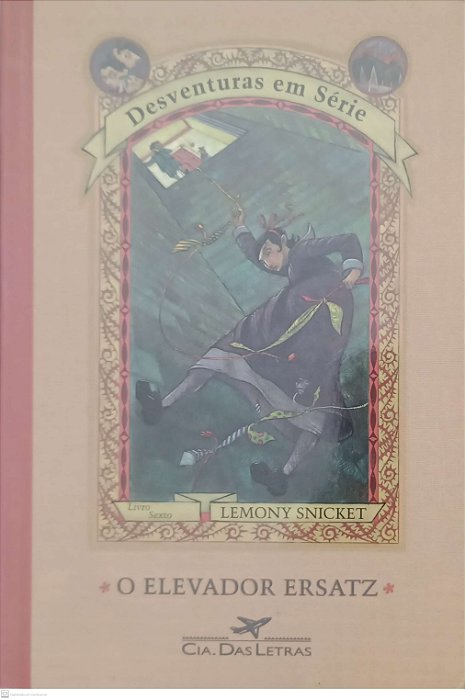 Livro o Elevador Ersatz - Desventuras em Série 6 Autor Snicket, Lemony (2013) [usado]