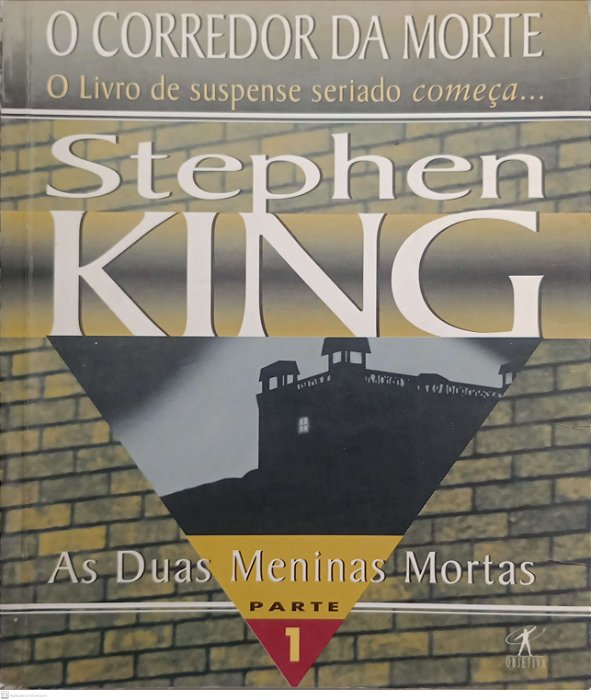 Livro as Duas Meninas Mortas - o Corredor da Morte 1 Autor King, Stephen (1996) [usado]