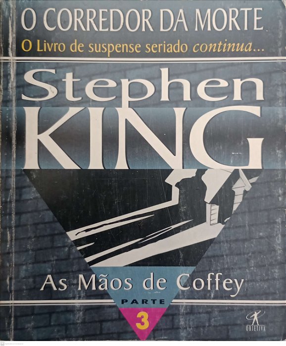 Livro as Mãos de Coffey - o Corredor da Morte 3 Autor King, Stephen (1996) [usado]