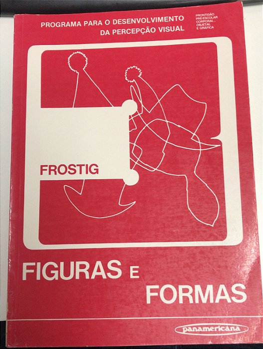 Livro Figuras e Formas Autor Frostig, Marianne e Outros [usado]