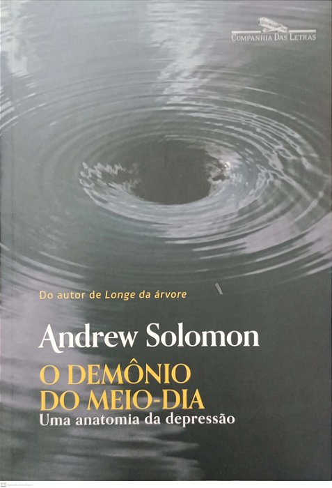 Livro o Demônio do Meio-dia Autor Solomon, Andrew (2023) [usado]
