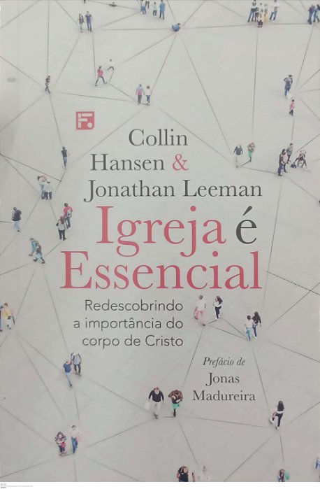 Livro Igreja é Essencial Autor Hansen, Collin (2022) [usado]