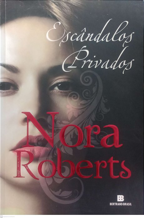 Livro Escândalos Privados Autor Roberts, Nora (2014) [usado]