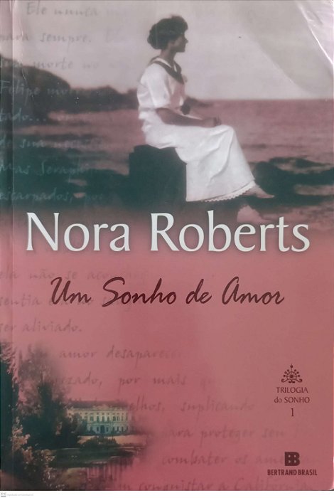 Livro um Sonho de Amor - Trilogia do Sonho 1 Autor Roberts, Nora (2014) [usado]