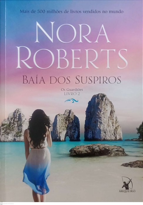 Livro Baía dos Suspiros - os Guardiões 2 Autor Roberts, Nora (2018) [usado]